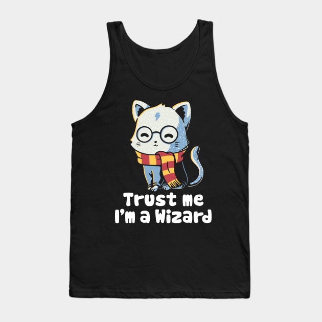 Trust me I'm a wizard Tank Top by Tobe_Fonseca